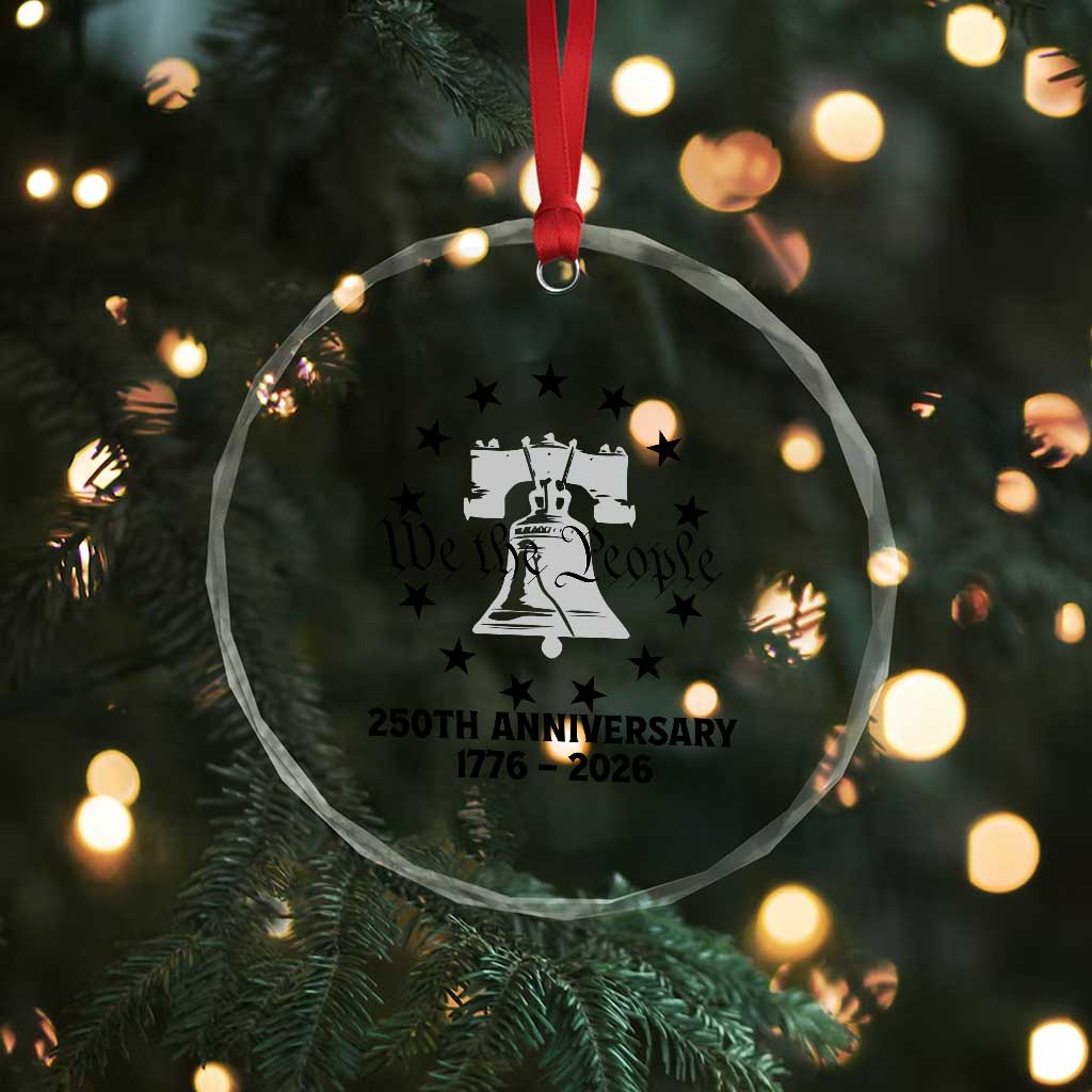 We The People 250th Anniversary Liberty Bell Crystal Glass Ornament USA 1776 to 2026 America Semiquincentennial Celebration