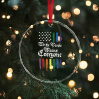 We The People Means Everyone Crystal Glass Ornament LGBTQ Rainbow USA Flag Gay Pride LGBT Ally