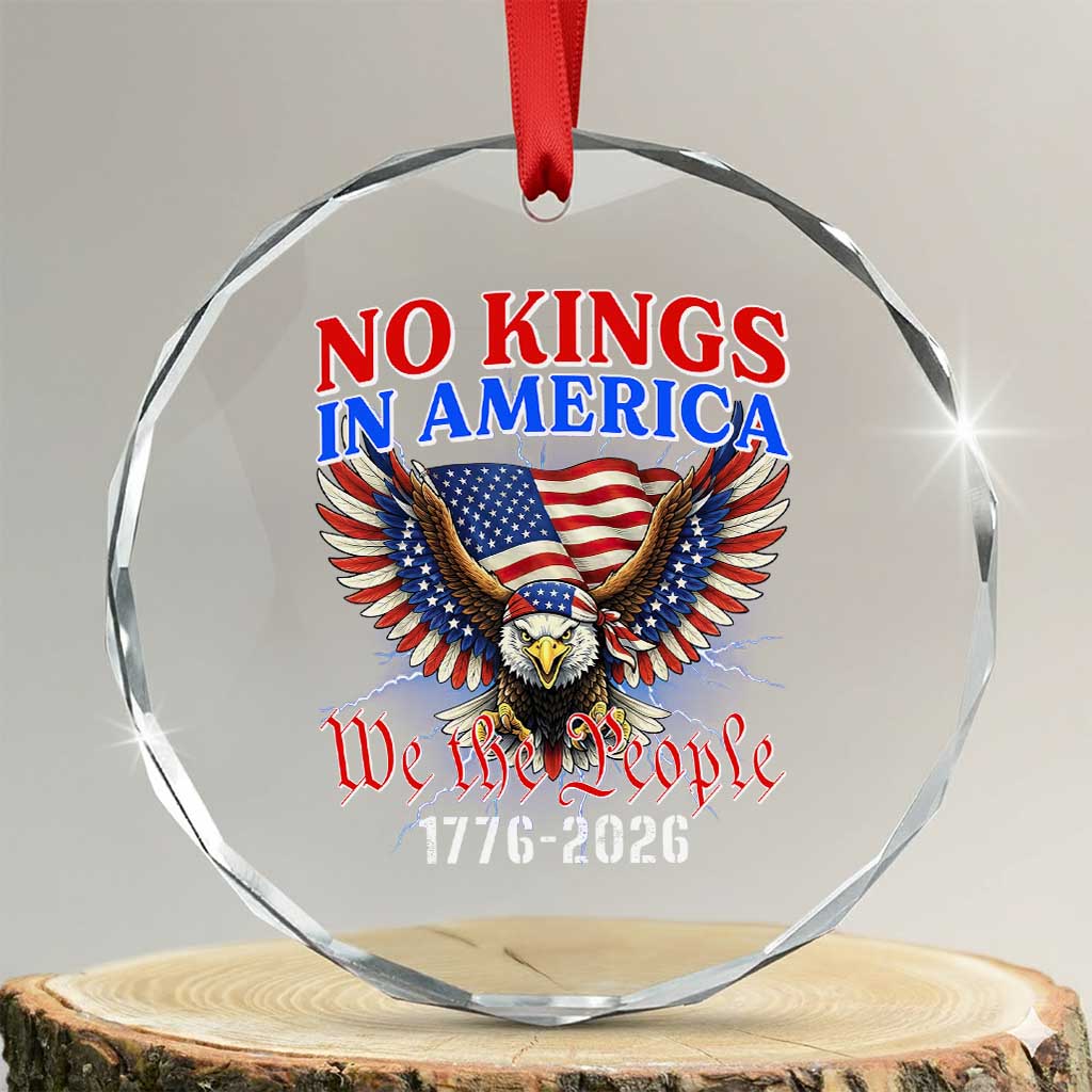 We The People No Kings In America Crystal Glass Ornament 250 Years America Anniversary Vintage American Flag