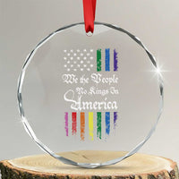 We The People No Kings In America Crystal Glass Ornament LGBTQ Rainbow USA Flag Gay Pride LGBT Ally