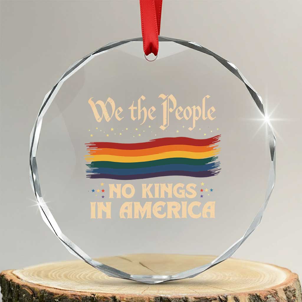 We The People No Kings In America Crystal Glass Ornament Pride Month LGBTQ - Wonder Print Shop