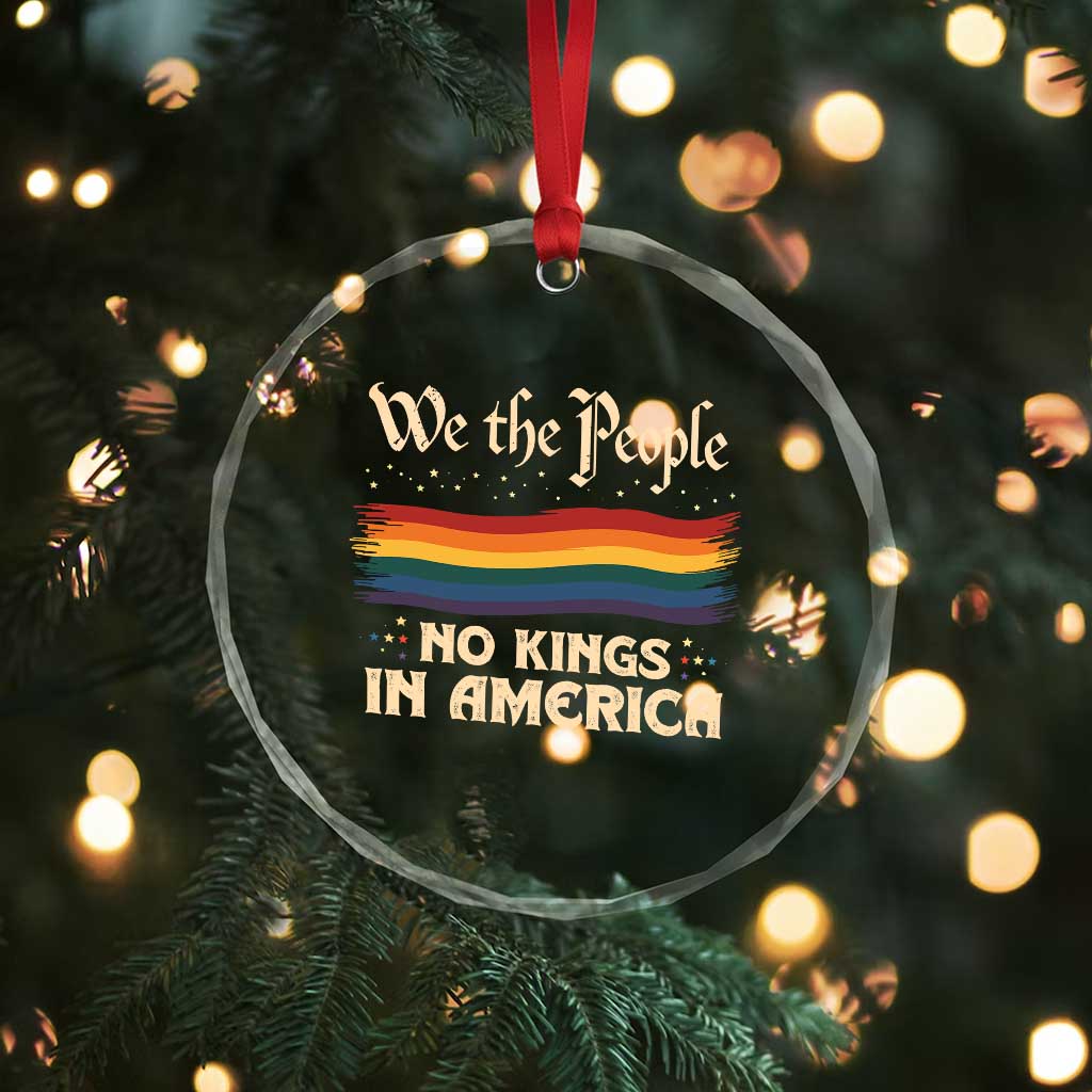 We The People No Kings In America Crystal Glass Ornament Pride Month LGBTQ - Wonder Print Shop