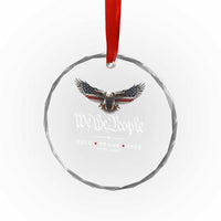 We The People Patriotic Bald Eagle USA 250th Anniversary Bold Proud Free Crystal Glass Ornament