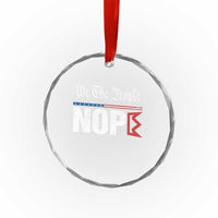We The People Say Nope Crystal Glass Ornament Retro Patriotic No Kings Political Satire TS02