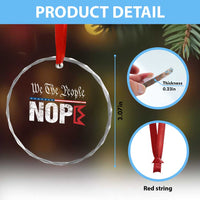 We The People Say Nope Crystal Glass Ornament Retro Patriotic No Kings Political Satire TS02