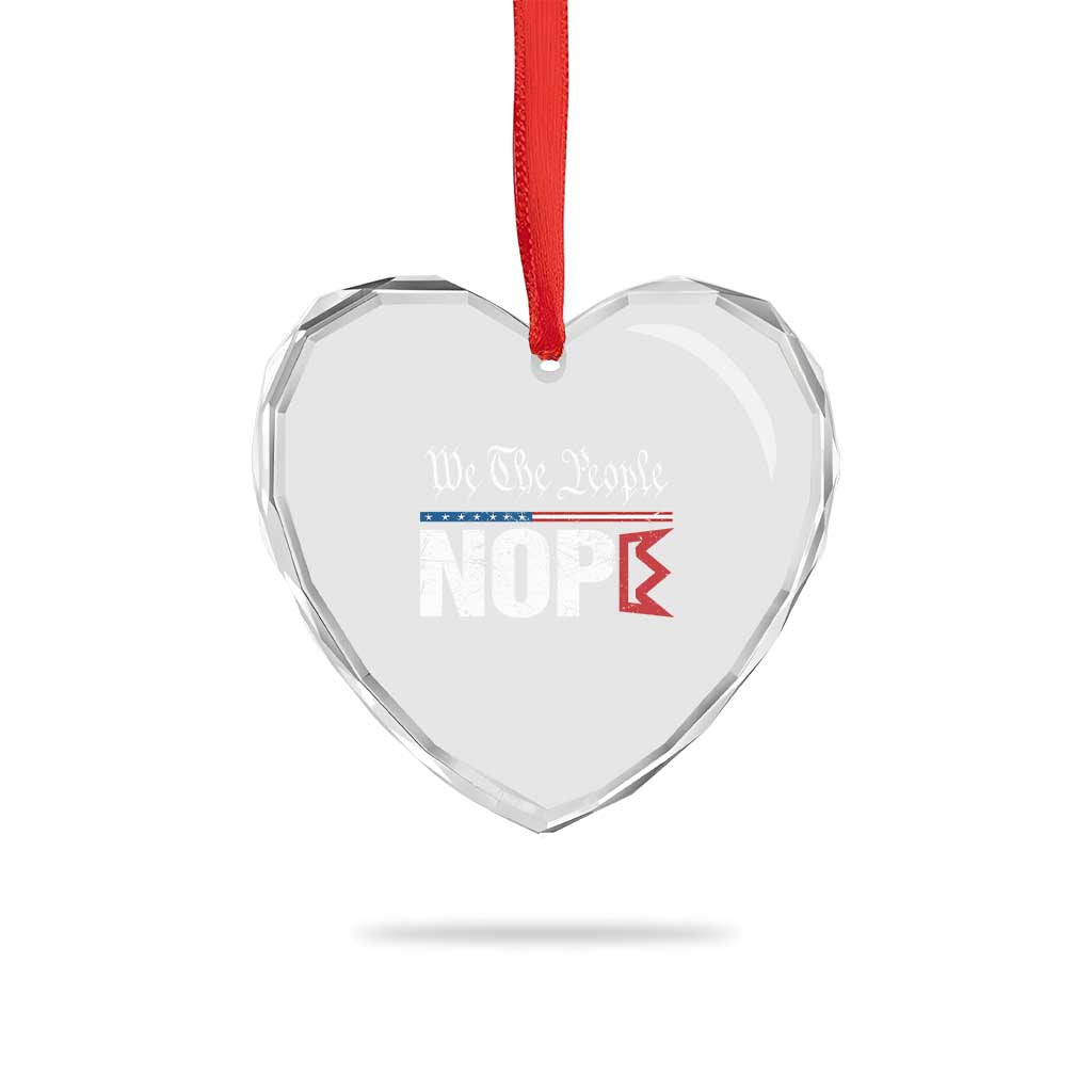 We The People Say Nope Heart Crystal Glass Ornament Retro Patriotic No Kings Political Satire - Wonder Print Shop