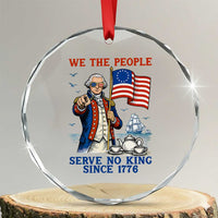 We The People Serve No Kings Crystal Glass Ornament Funny George Washington Protest