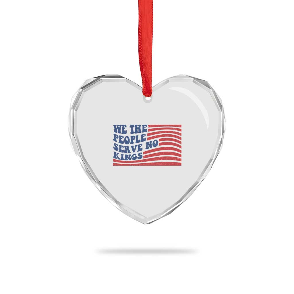 We The People Serve No Kings Heart Crystal Glass Ornament American Freedom Protest