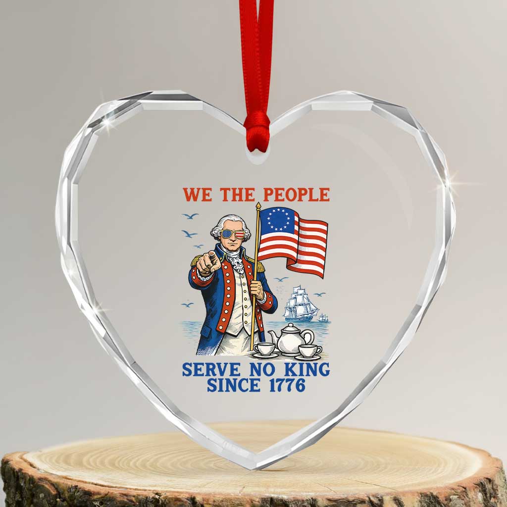 We The People Serve No Kings Heart Crystal Glass Ornament Funny George Washington Protest