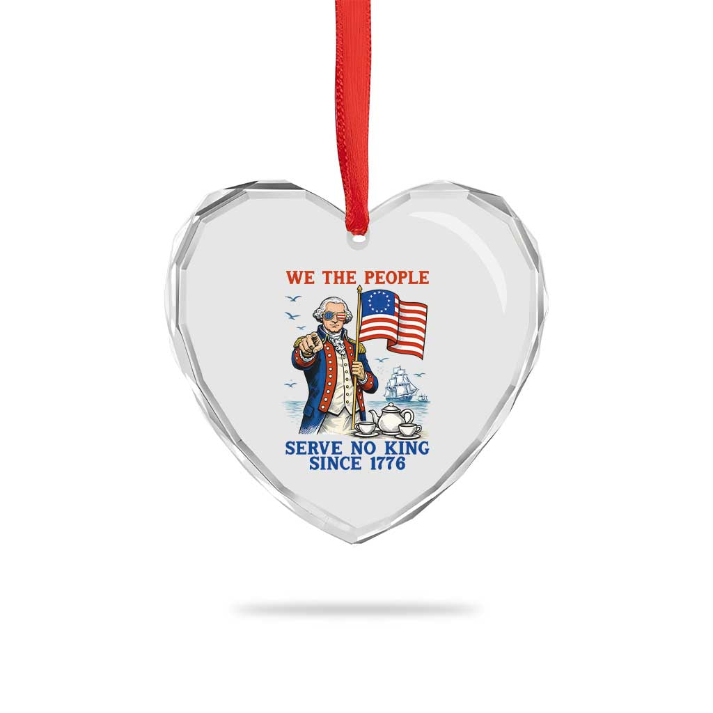 We The People Serve No Kings Heart Crystal Glass Ornament Funny George Washington Protest