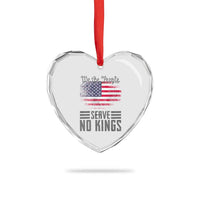 We The People Serve No Kings Heart Crystal Glass Ornament Patriotic Eagle American Flag - Wonder Print Shop