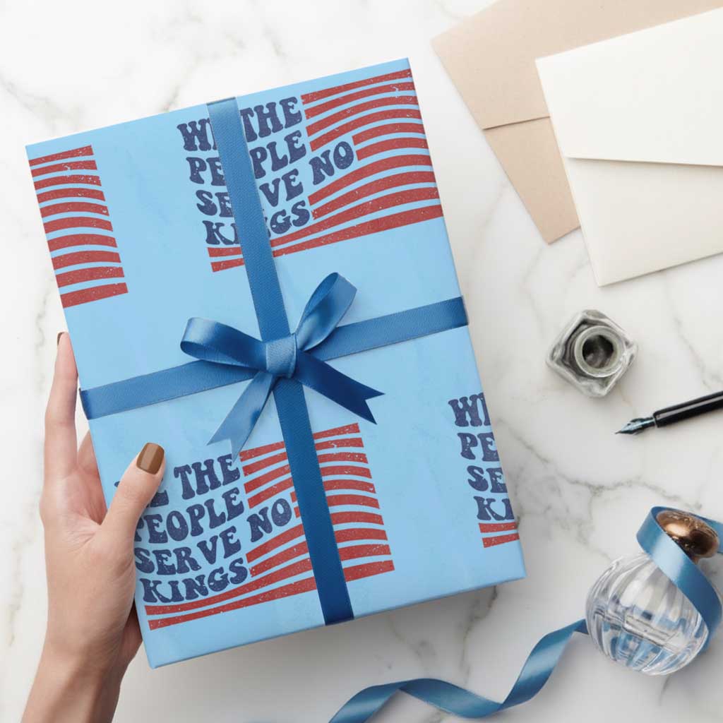 We The People Serve No Kings Wrapping Paper Roll American Freedom Protest