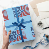 We The People Serve No Kings Wrapping Paper Roll American Freedom Protest