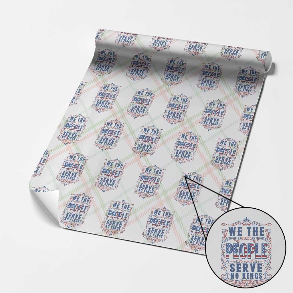 We The People Serve No Kings Wrapping Paper Roll American Patriot Freedom Gift