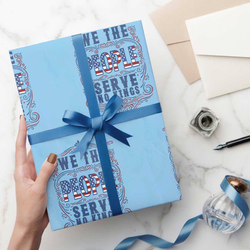 We The People Serve No Kings Wrapping Paper Roll American Patriot Freedom Gift