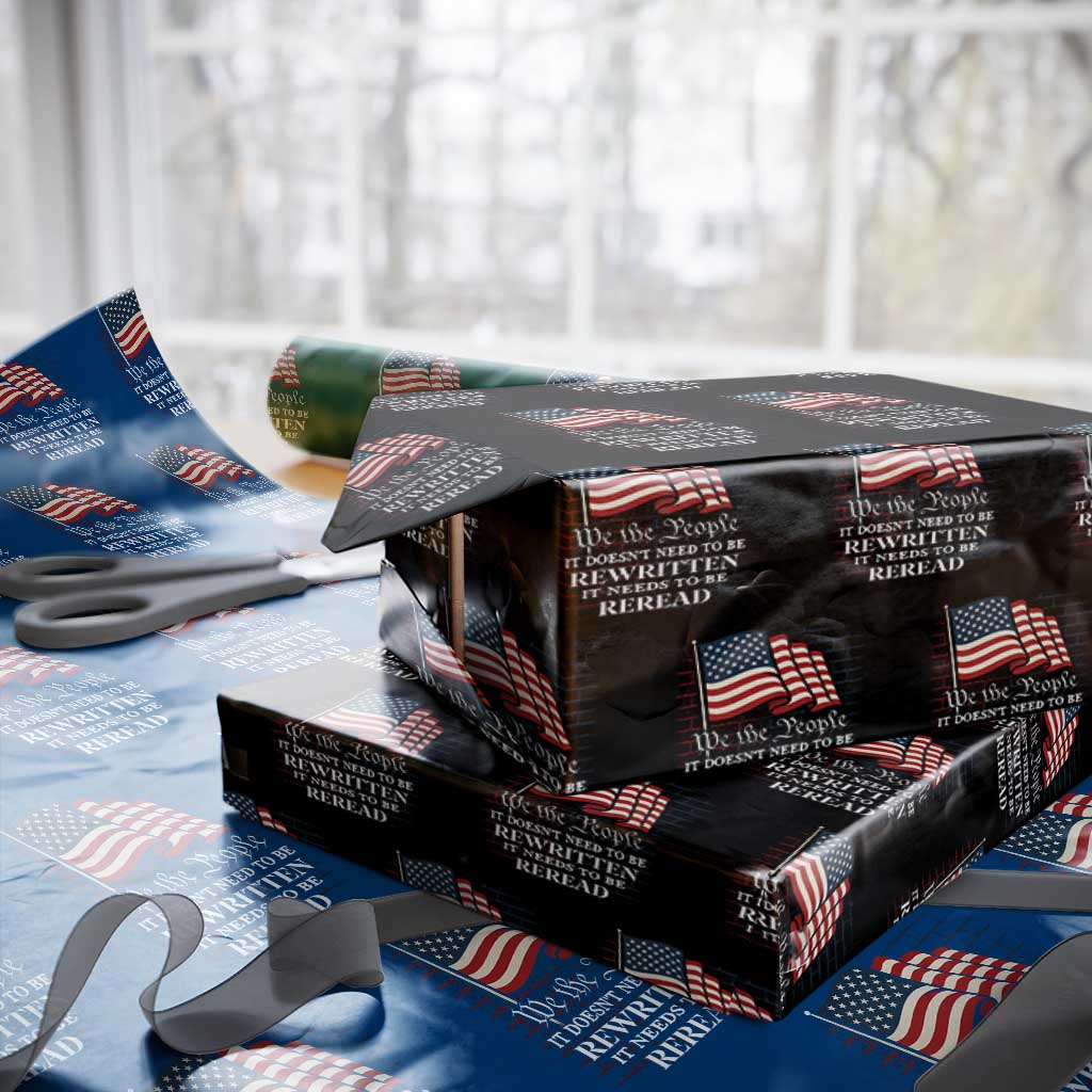 We the People US Flag Wrapping Paper Roll It Needs To Be Reread US Constitution - Wonder Print Shop