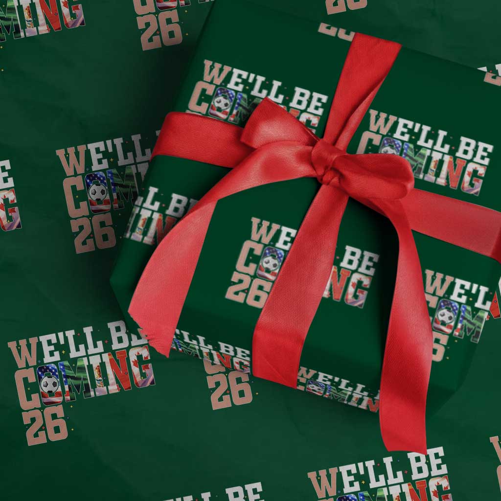 We Will Be Coming 26 Wrapping Paper Roll USA Mexico Canada Football Supporters Gift