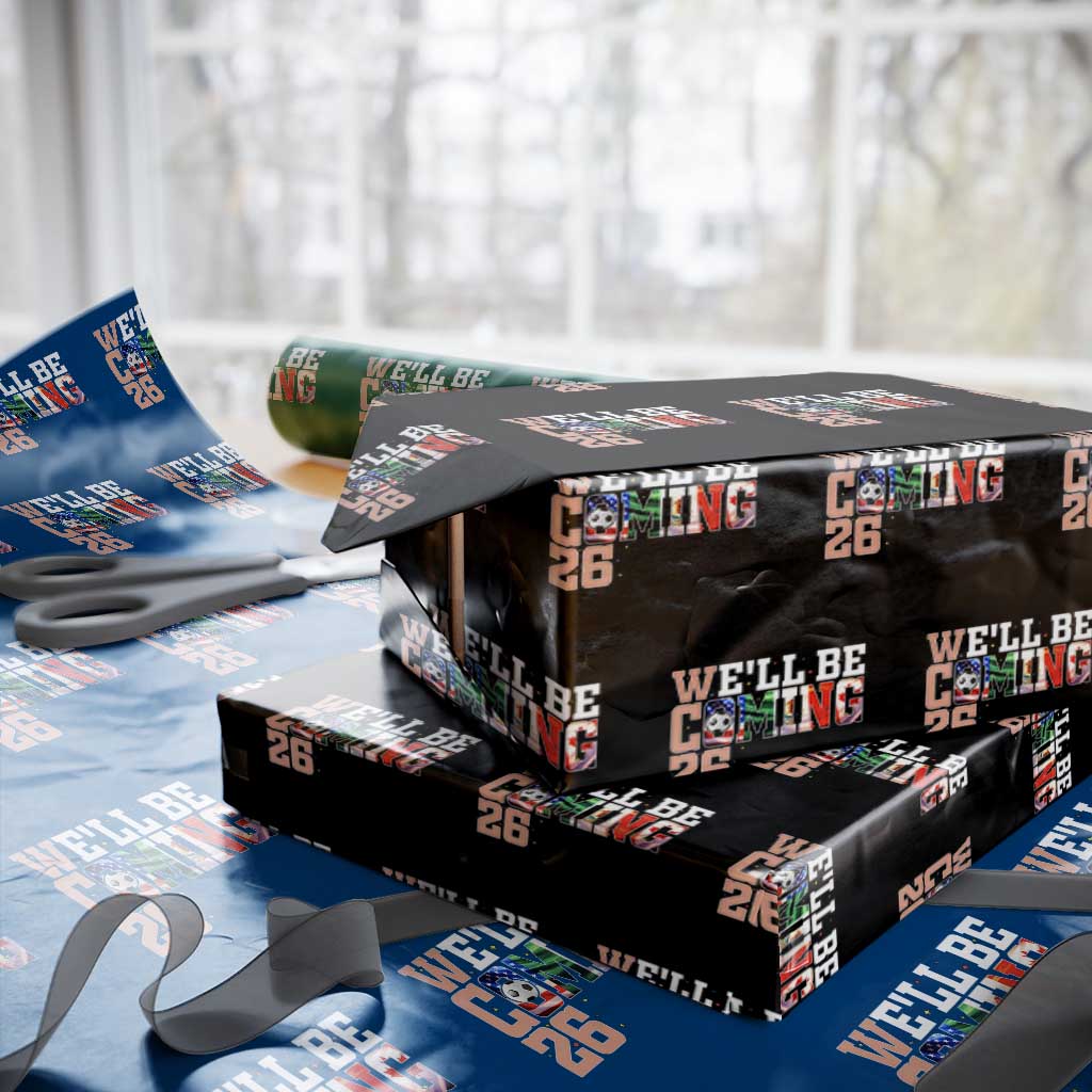 We Will Be Coming 26 Wrapping Paper Roll USA Mexico Canada Football Supporters Gift