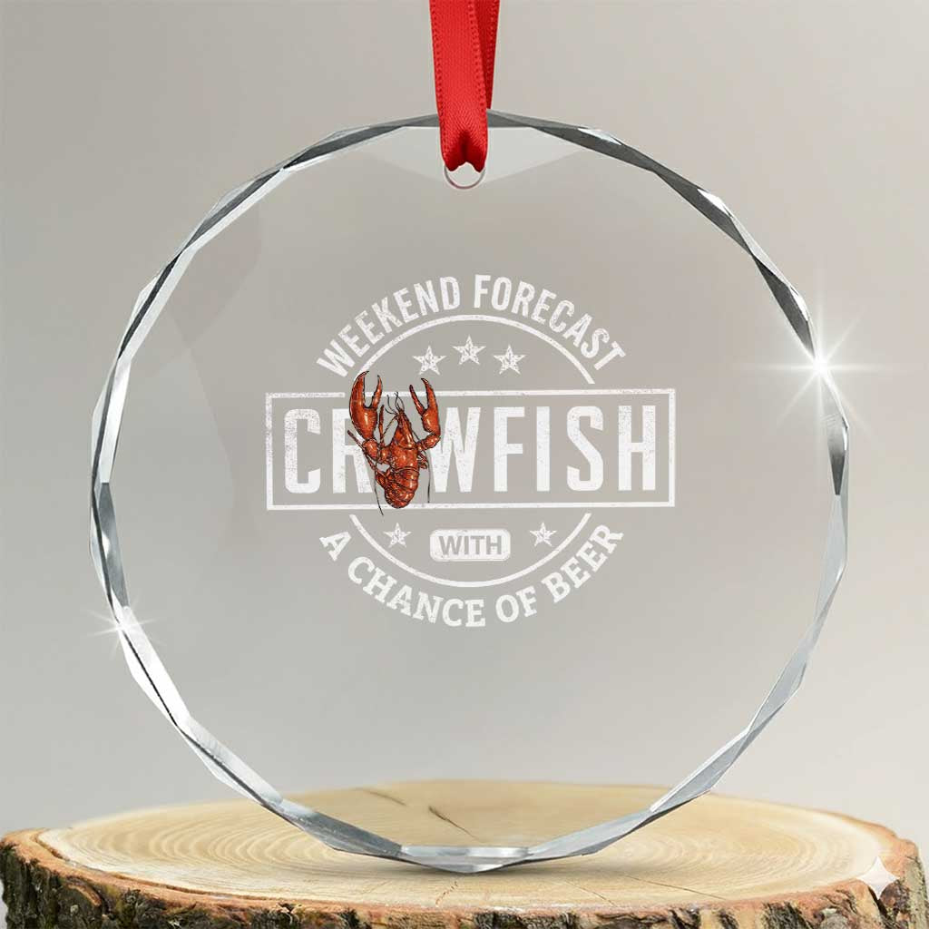 Weekend Forecast Crawfish With A Chance Of Beer Crystal Glass Ornament