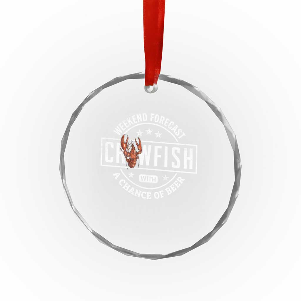 Weekend Forecast Crawfish With A Chance Of Beer Crystal Glass Ornament