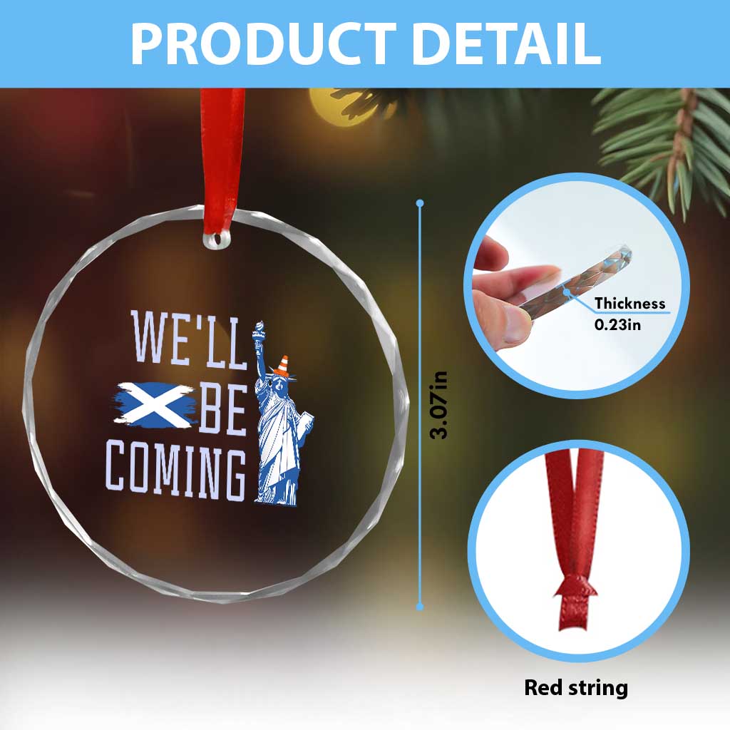 We'll Be Coming Scotland to USA Crystal Glass Ornament Scottish Fans Statue of Liberty - Wonder Print Shop