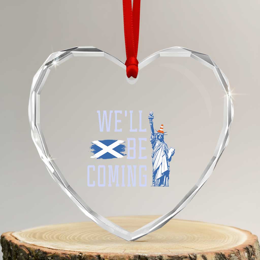 We'll Be Coming Scotland to USA Heart Crystal Glass Ornament Scottish Fans Statue of Liberty - Wonder Print Shop