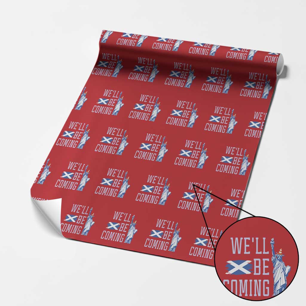 We'll Be Coming Scotland to USA Wrapping Paper Roll Scottish Fans Statue of Liberty - Wonder Print Shop