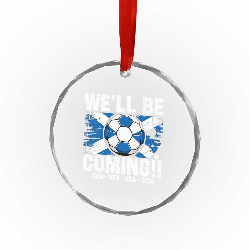 We’ll Be Coming Soccer Crystal Glass Ornament Scotland Flag Pride Football Fans - Wonder Print Shop