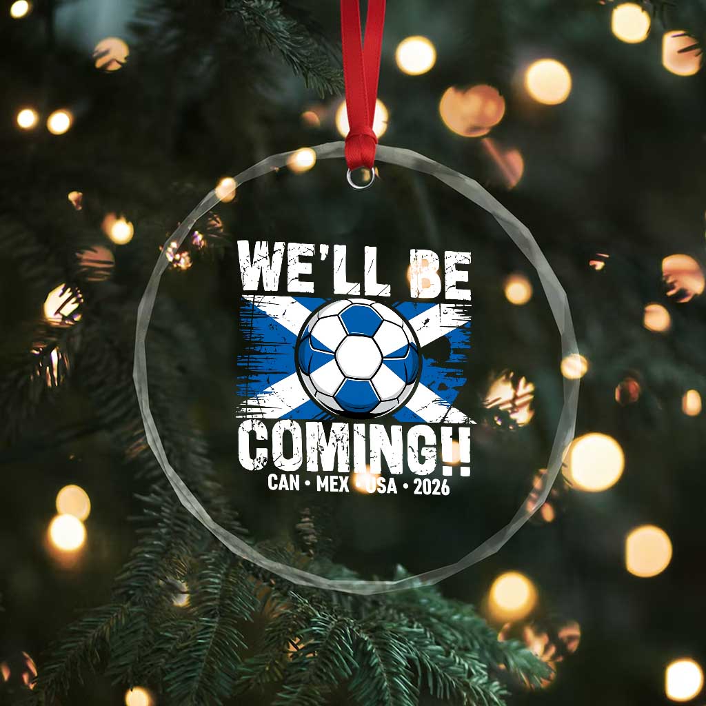 We’ll Be Coming Soccer Crystal Glass Ornament Scotland Flag Pride Football Fans - Wonder Print Shop