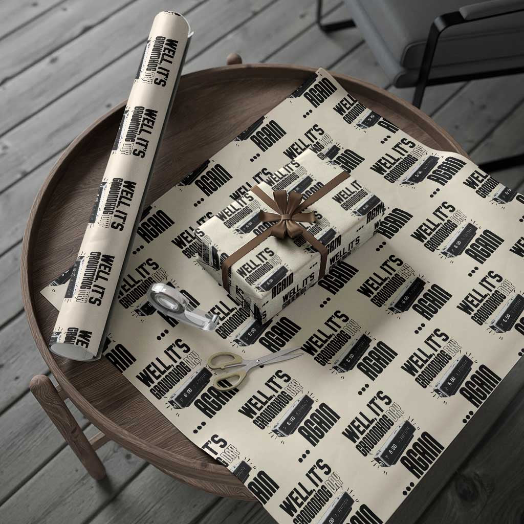 Well Its Groundhog Day Again Wrapping Paper Roll Funny Woodchuck Groundhog - Wonder Print Shop