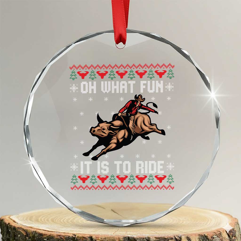 Western Bull Riding Ugly Christmas Crystal Glass Ornament Oh What Fun It Is To Ride - Wonder Print Shop