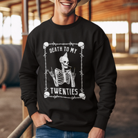 Birthday Sweatshirt Death To My Twenties Funny 30 Years Old Skeleton - Wonder Print Shop