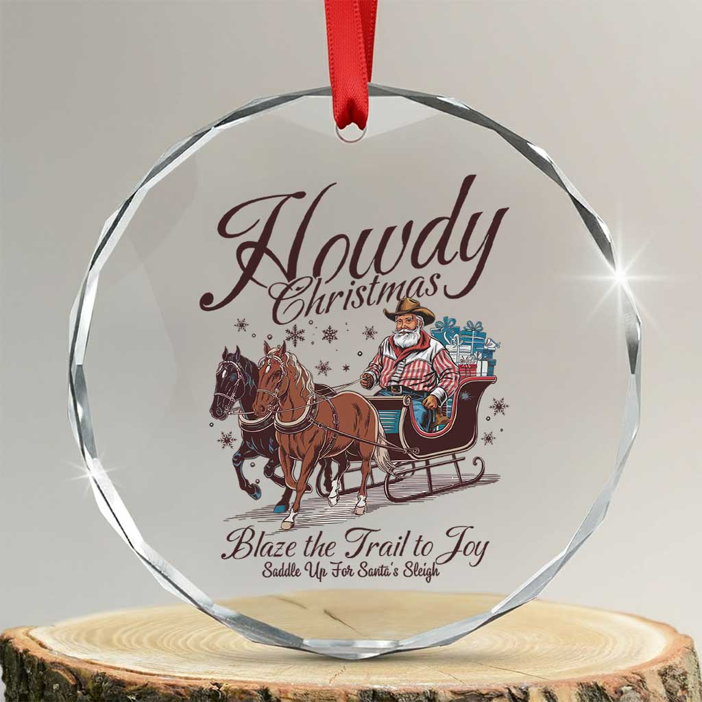 Western Xmas Crystal Glass Ornament Howdy Christmas Blaze The Trail To Joy Cowboy Santa TS11