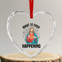 What Is Even Happening Heart Crystal Glass Ornament Funny Christian - Wonder Print Shop