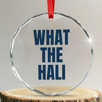 What The Hali Crystal Glass Ornament Indiana Hoosier Funny Basketball Overrated TS02