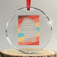 When Injustice Becomes Law Resistance Becomes Duty Crystal Glass Ornament Political Protest Feminist RGB TS10