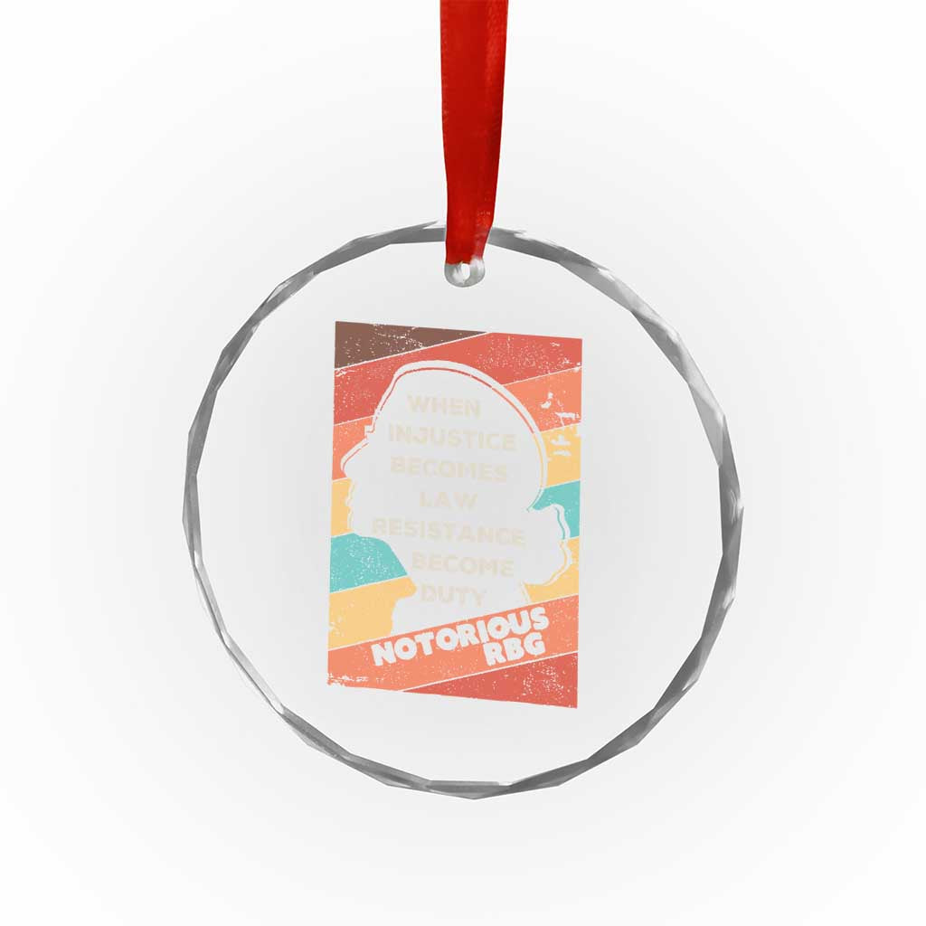 When Injustice Becomes Law Resistance Becomes Duty Crystal Glass Ornament Political Protest Feminist RGB TS10