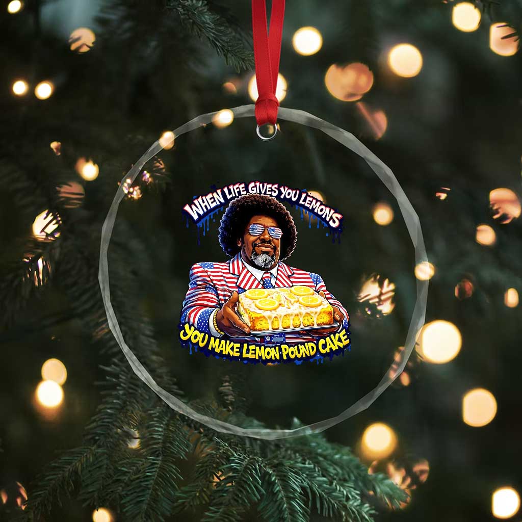 When Life Gives You Lemons Make Lemon Pound Cake Funny Meme Crystal Glass Ornament Viral Hip Hop Humor Parody for Rap Fans