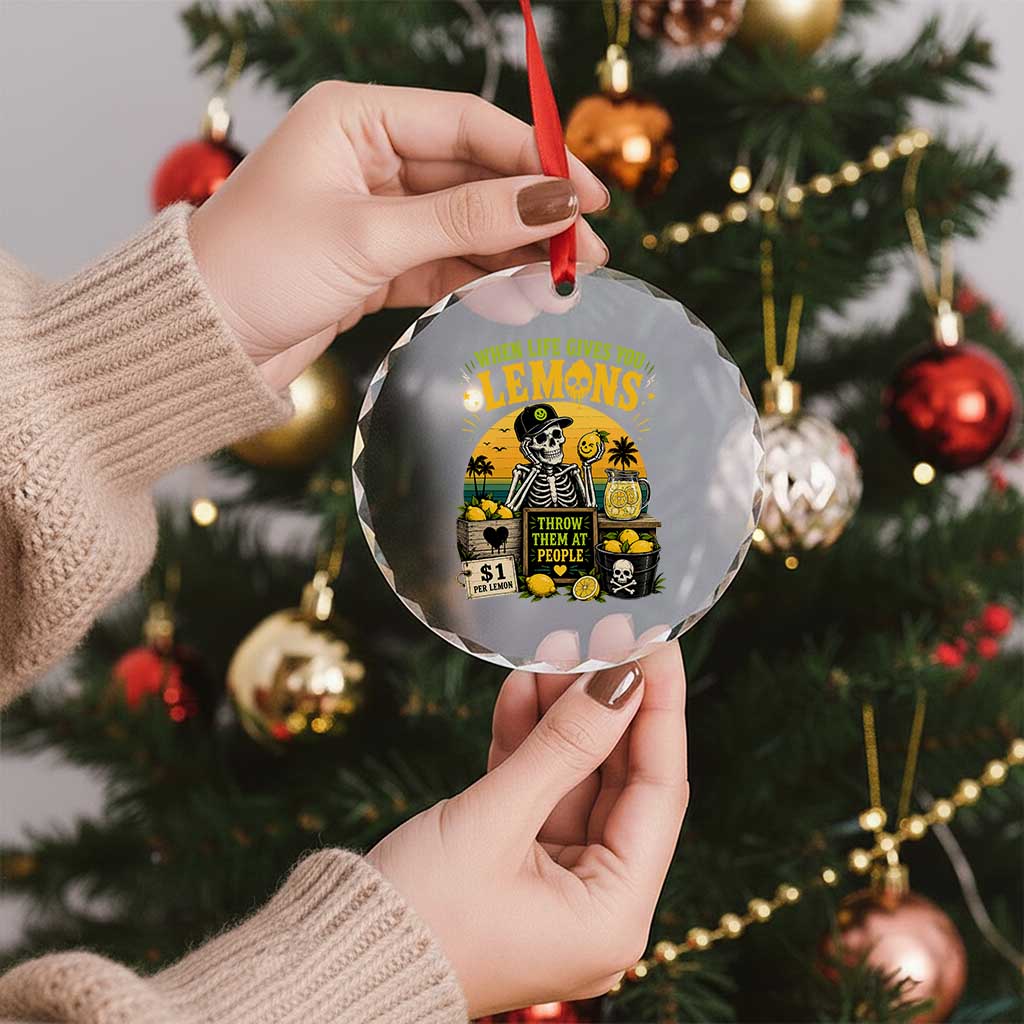 When Life Gives You Lemons Throw Them At People Crystal Glass Ornament Skeleton Lemon Jokes
