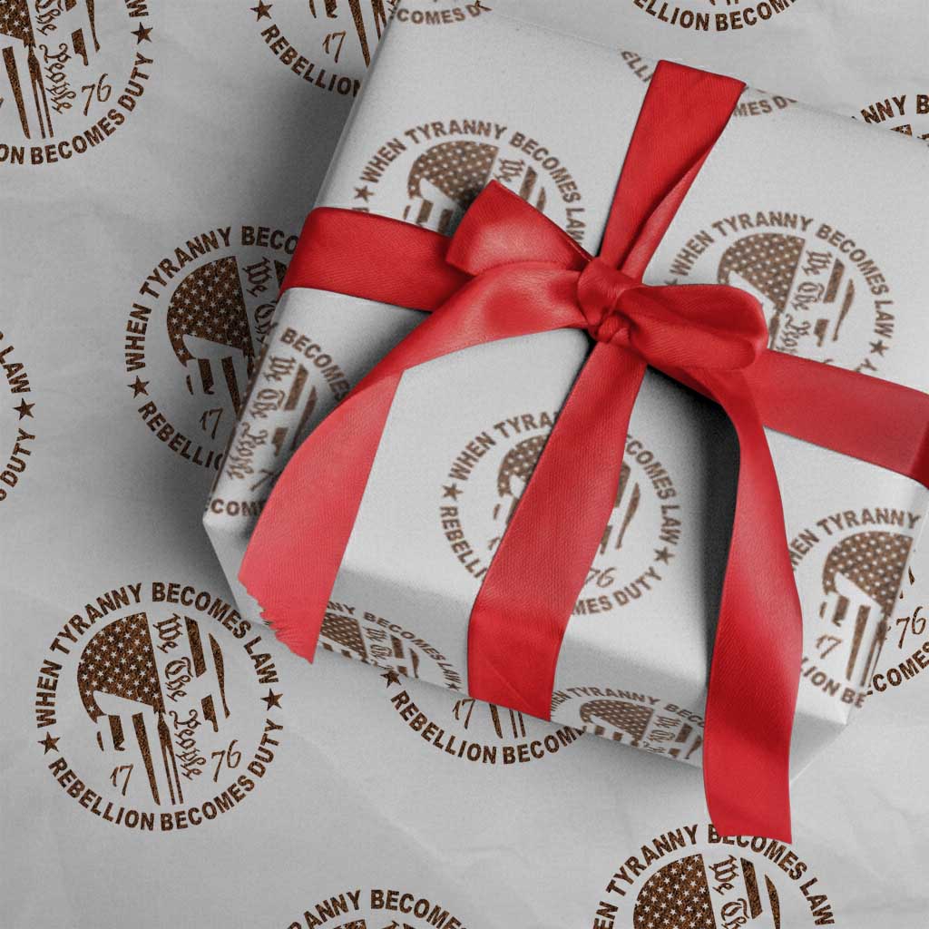 When Tyranny Becomes Law Rebellion Becomes Duty Wrapping Paper Roll We The People 1776 US Flag
