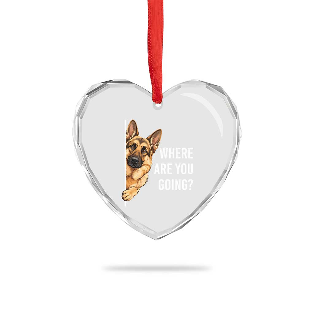 Where are You Going Funny German Shepherd Dog Heart Crystal Glass Ornament