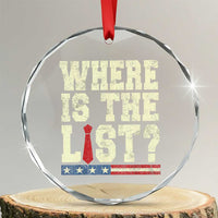 Where Is The List Crystal Glass Ornament Funny Political Conspiracy Parody - Wonder Print Shop