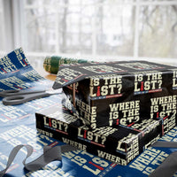 Where Is The List Wrapping Paper Roll Funny Political Conspiracy Parody - Wonder Print Shop