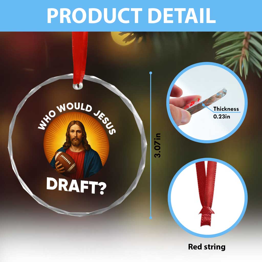 Who Would Jesus Draft Crystal Glass Ornament Christian Football Lover - Wonder Print Shop