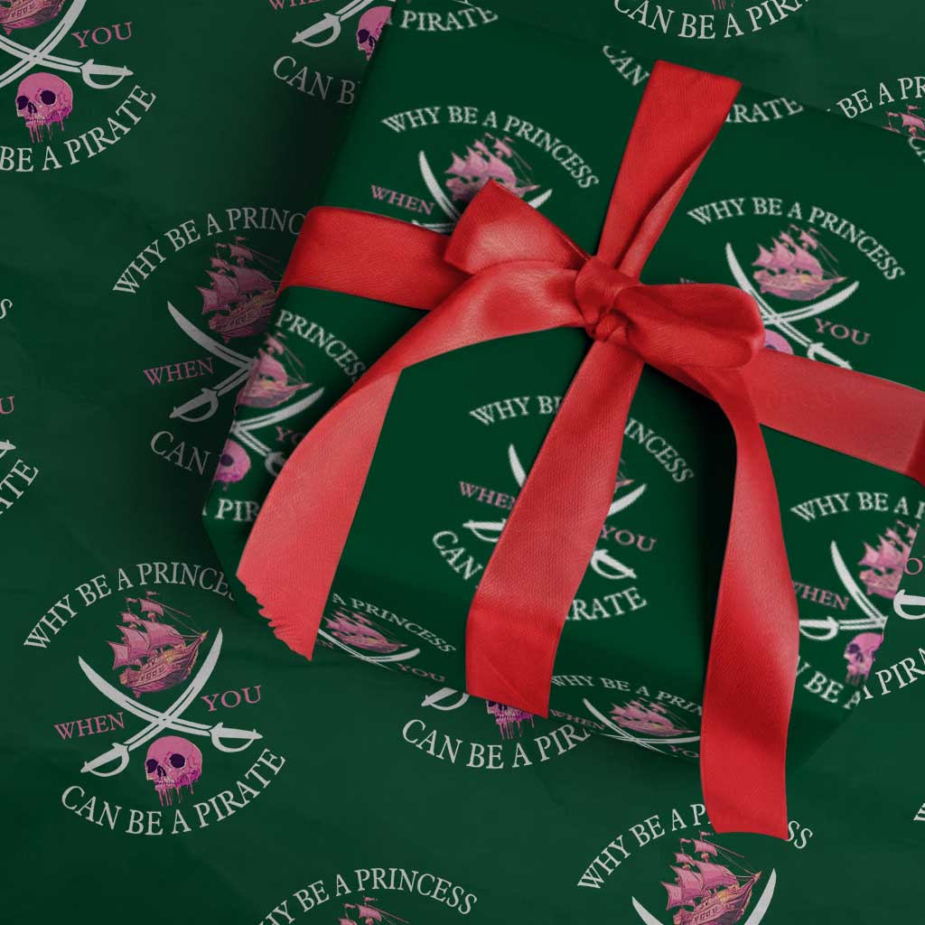 Why Be A Princess When You Can Be A Pirate Wrapping Paper Roll Pink Pirates Ship Crossbones Freebooter - Wonder Print Shop