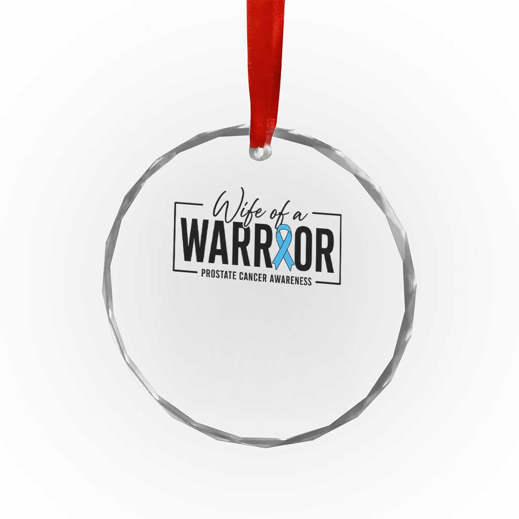 Wife Of A Warrior Prostate Cancer Awareness Crystal Glass Ornament Blue Ribbon Graphic