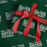 Will Trade Sister For Robux Wrapping Paper Roll Funny Sibling Video Game Lovers Gamers