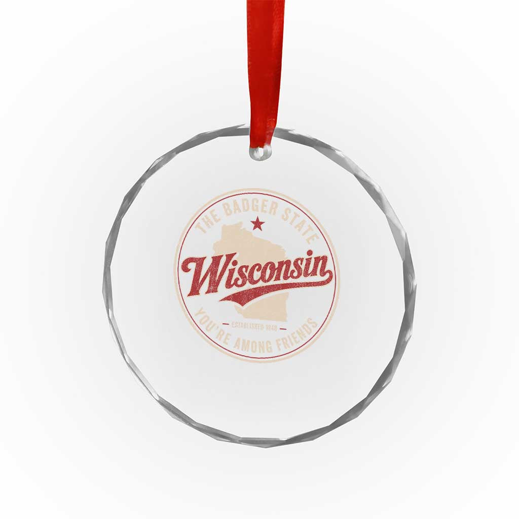 Wisconsin The Badger State Crystal Glass Ornament You're Among Friends Retro WI State