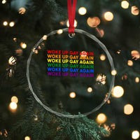 Woke Up Gay Again Crystal Glass Ornament Funny LGBTQ Rainbow Typography