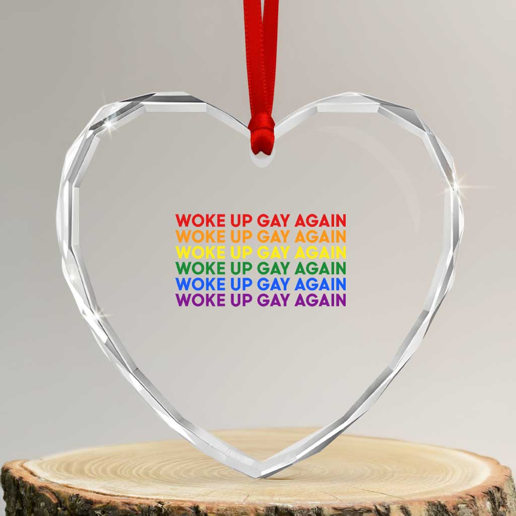 Woke Up Gay Again Heart Crystal Glass Ornament Funny LGBTQ Rainbow Typography